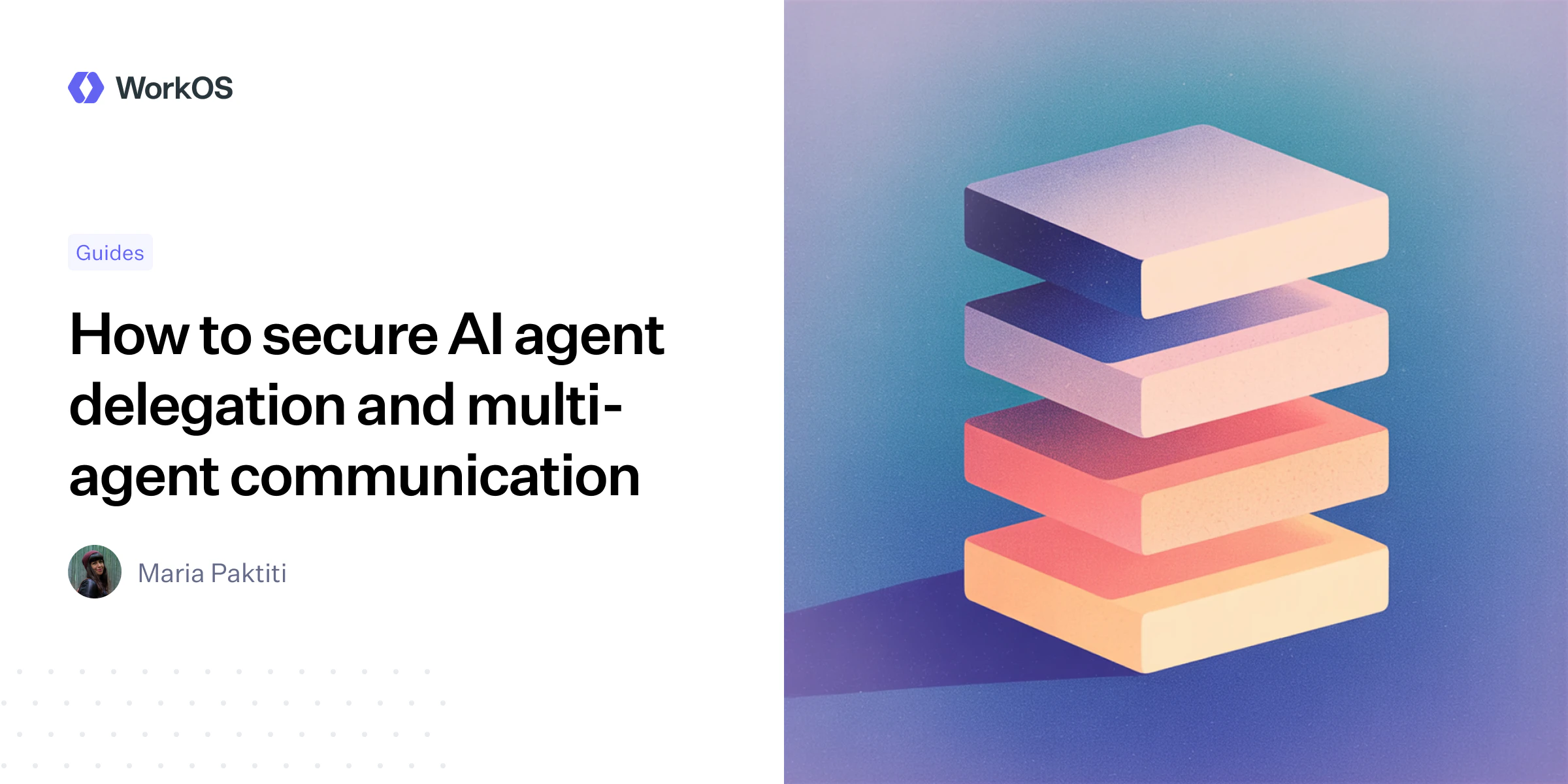 How to secure AI agent delegation and multi-agent communication — WorkOS