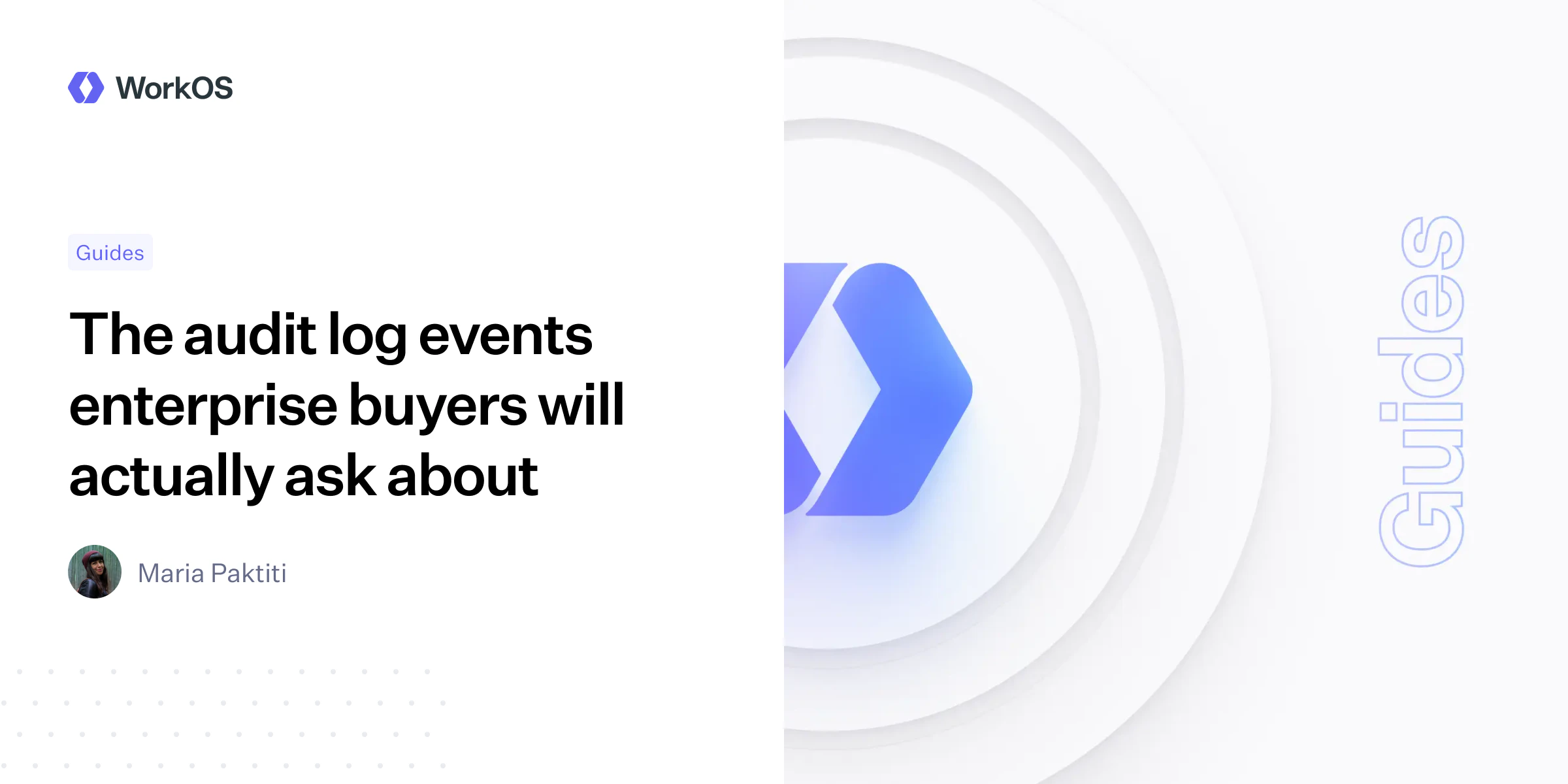 The audit log events enterprise buyers will actually ask about (6 minute read)
