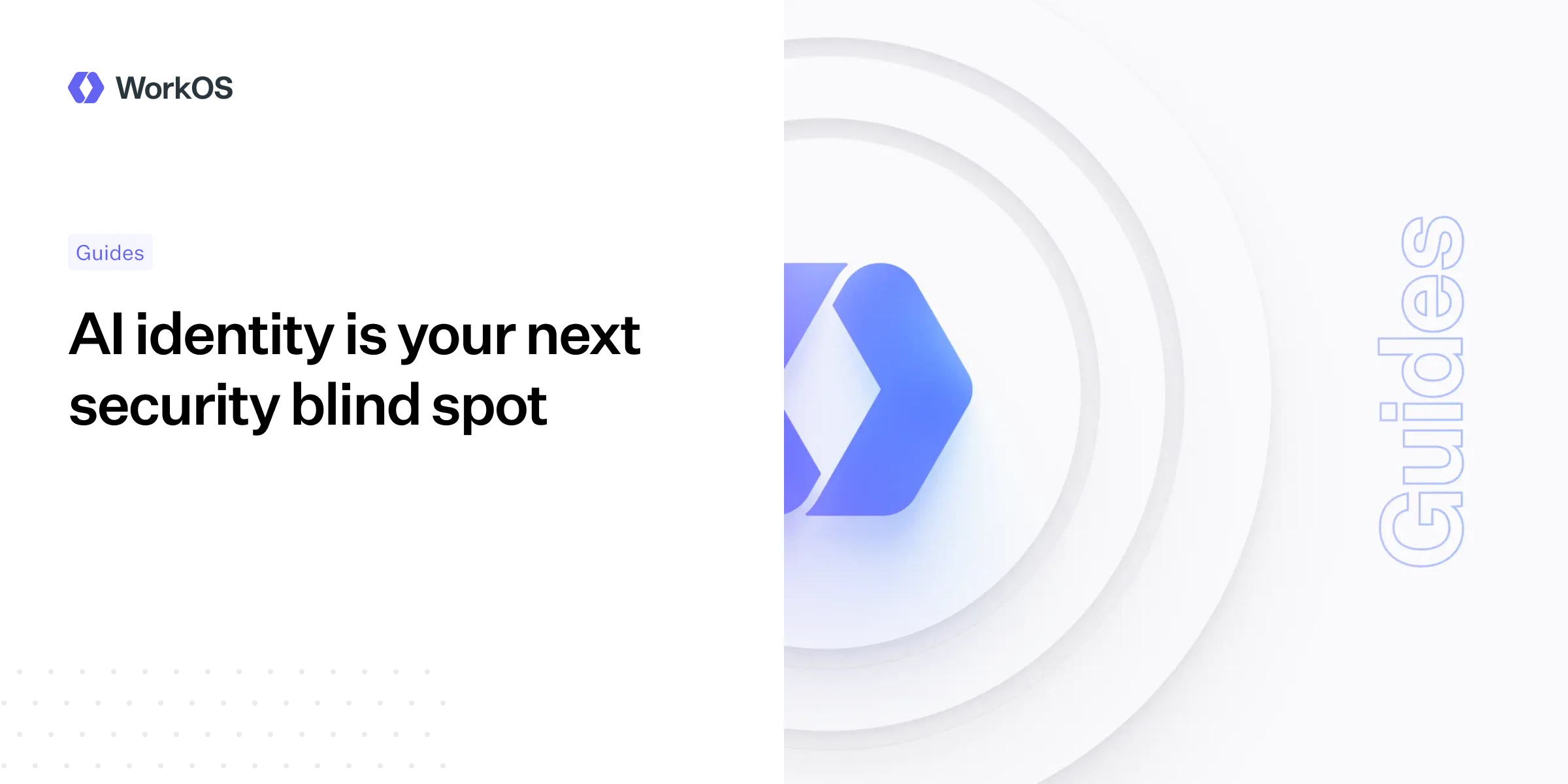 AI identity is your next security blind spot — WorkOS