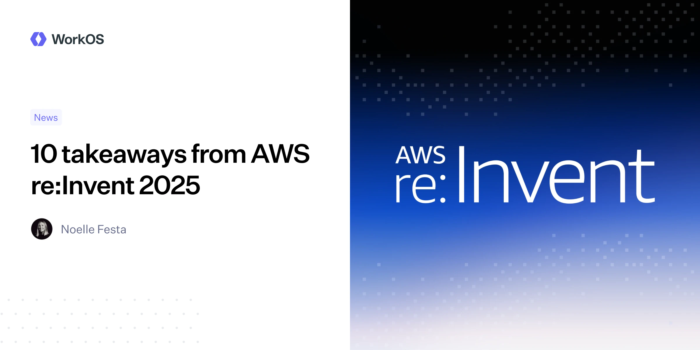 10 takeaways from AWS re:Invent 2025 — WorkOS