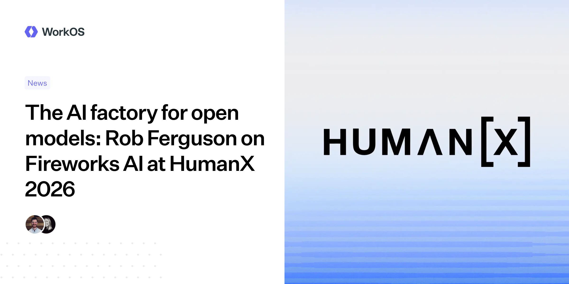 The AI factory for open models: Rob Ferguson on Fireworks AI at HumanX ...