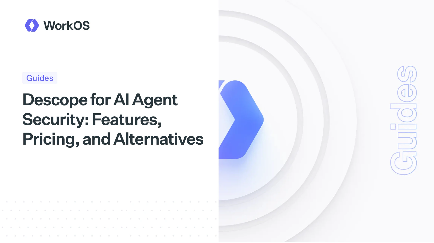 Descope for AI Agent Security: Features, Pricing, and Alternatives — WorkOS