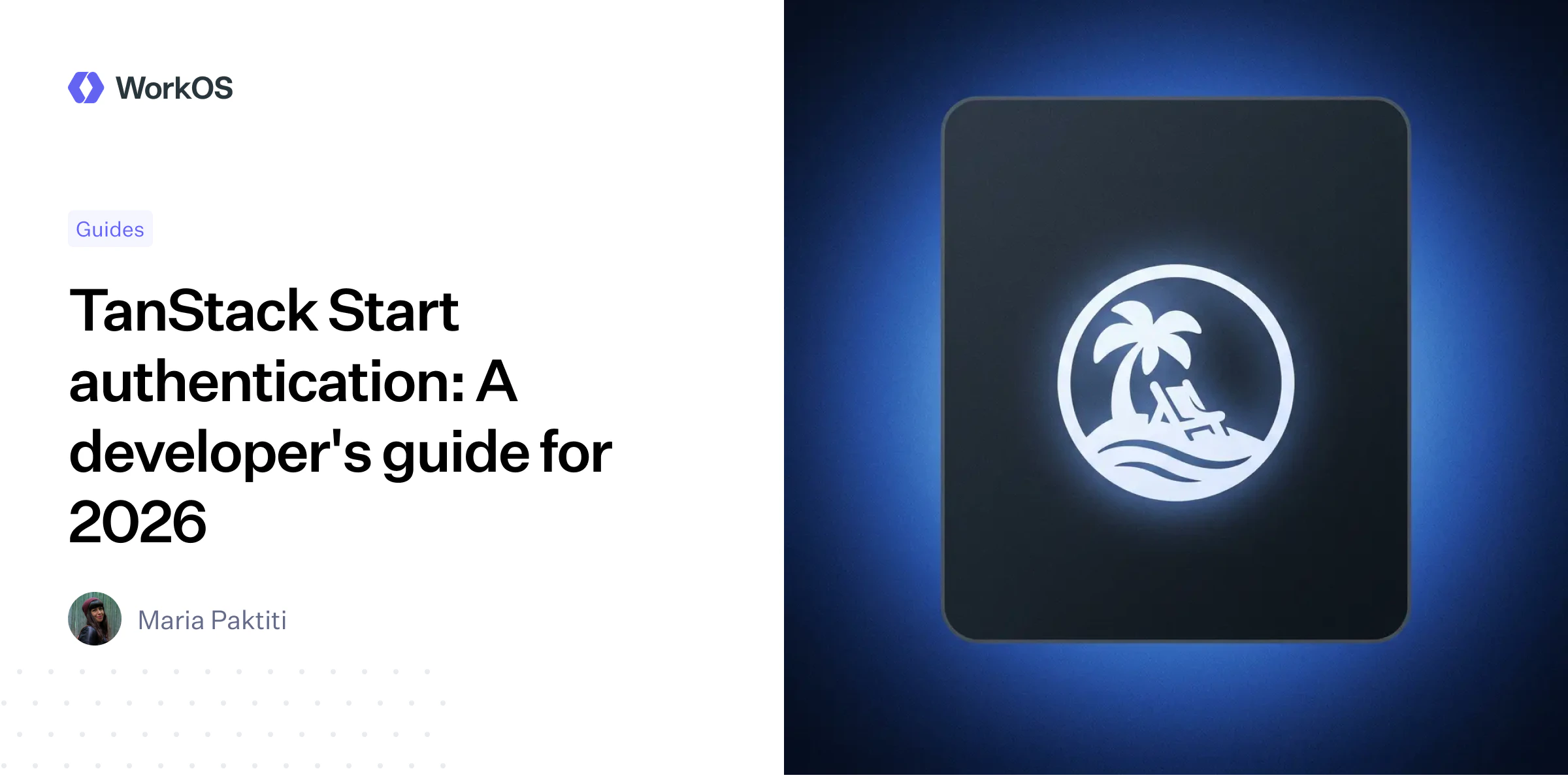 TanStack Start authentication: A developer's guide for 2026 — WorkOS