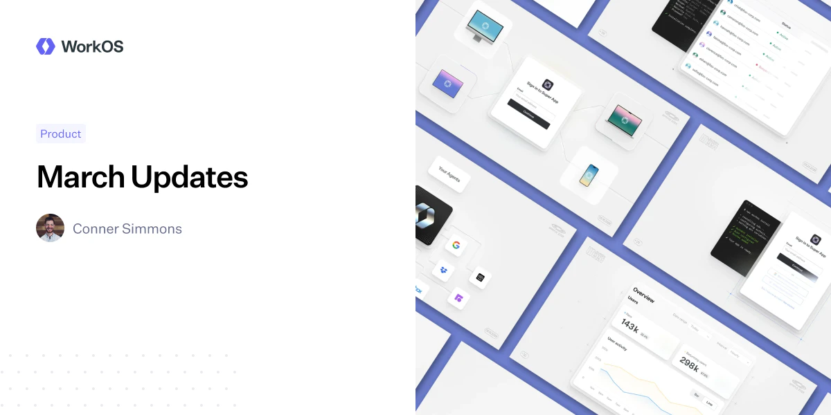 March Updates — WorkOS